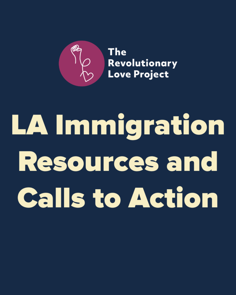 Los Angeles Immigration Resources and Calls to Action